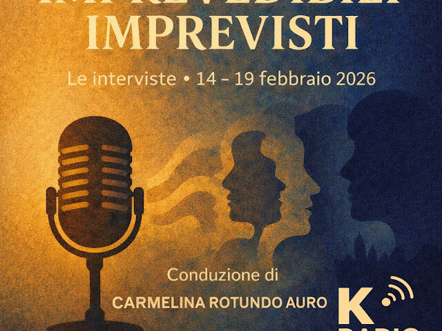 Carmelina Rotundo Auro, "Imprevedibili Imprevisti" Le interviste dal 14 al 19 febbraio 2026