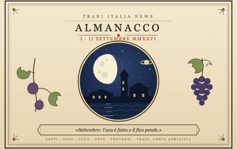 Il Capodanno dei Campi e l'Eremita della Cerva: L'Almanacco di Trani Italia News per il 1 e 2 Settembre 2026