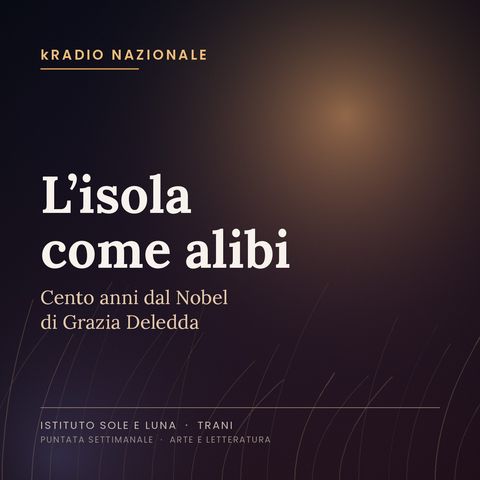 L'isola come alibi: cento anni dal Nobel di Grazia Deledda