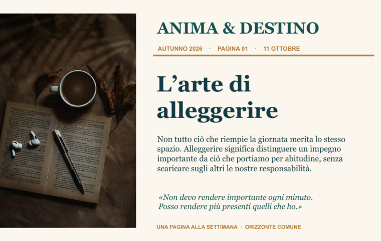 Prima pagina grafica della nuova rivista settimanale Anima & Destino. Titolo L’arte di alleggerire, foto di un libro e tazza di caffè, riflessione sul valore di fare spazio, autunno 2026.