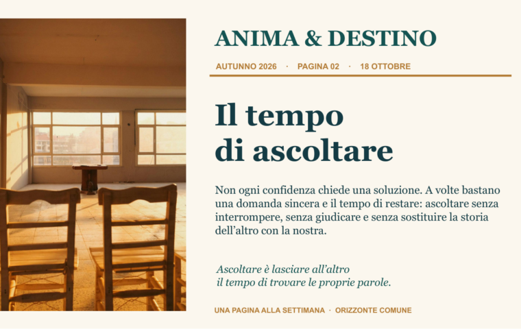 Pagina grafica Anima & Destino, numero 2 del 18 ottobre 2026: Il tempo di ascoltare. Due sedie vicino a una finestra, fotografia di Tuğçe Açıkyürek su Unsplash, con testo originale della Redazione e palette crema, verde e oro.