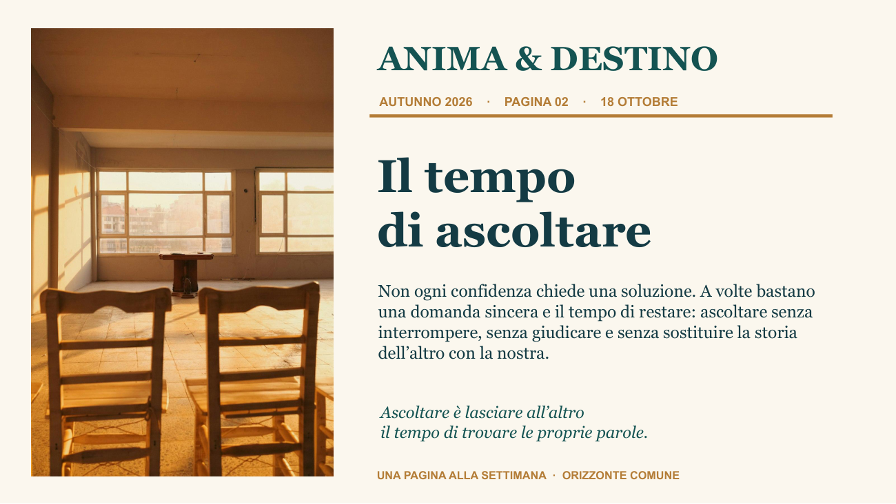 Pagina grafica Anima & Destino, numero 2 del 18 ottobre 2026: Il tempo di ascoltare. Due sedie vicino a una finestra, fotografia di Tuğçe Açıkyürek su Unsplash, con testo originale della Redazione e palette crema, verde e oro.