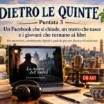 Dietro le Quinte, Puntata 3: radiodramma La misura dell'ombra, teatro Mimorion, giovani e libri, L'Ora Felice e Casa SoleLuna